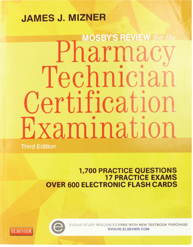 Mosby's Review for the Pharmacy Technician Certification Examination 3rd Edition
