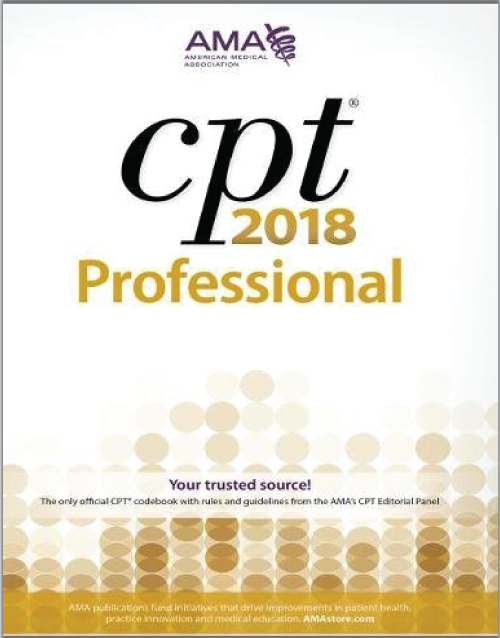 CPT 2018: Professional Edition (Cpt / Current Procedural Terminology Professional Edition Spi Pro Edition