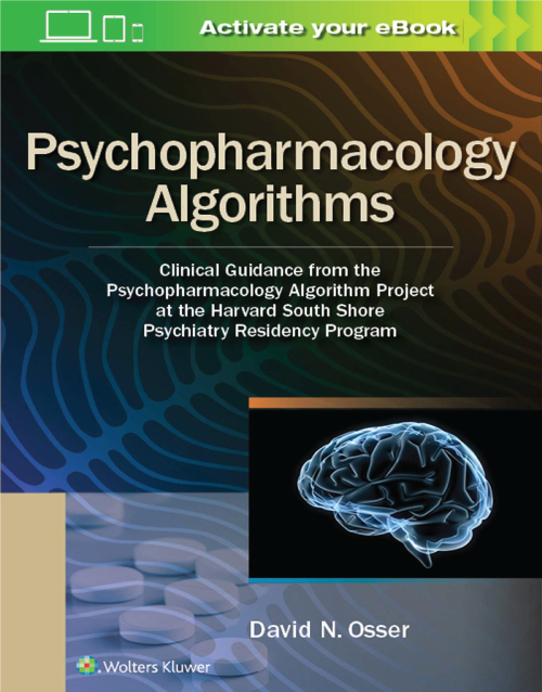 Psychopharmacology Algorithms: Clinical Guidance from the Psychopharmacology First Edition