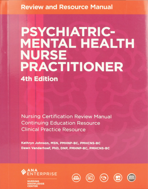 Psychiatric-Mental Health Nurse Practitioner Review and Resource Manual, 4th Edition