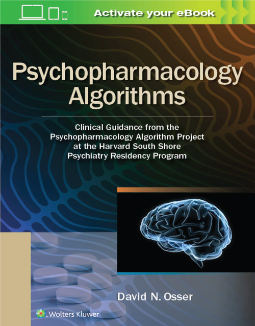 Psychopharmacology Algorithms project at the Harvard south shore program, First Edition book cover: ISBN 9781975151195