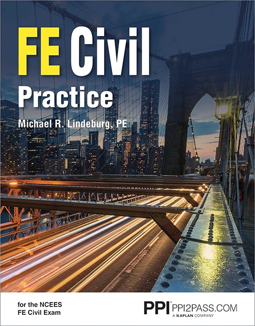 PPI FE Civil Practice – Comprehensive Practice for the NCEES FE Civil Exam First Edition