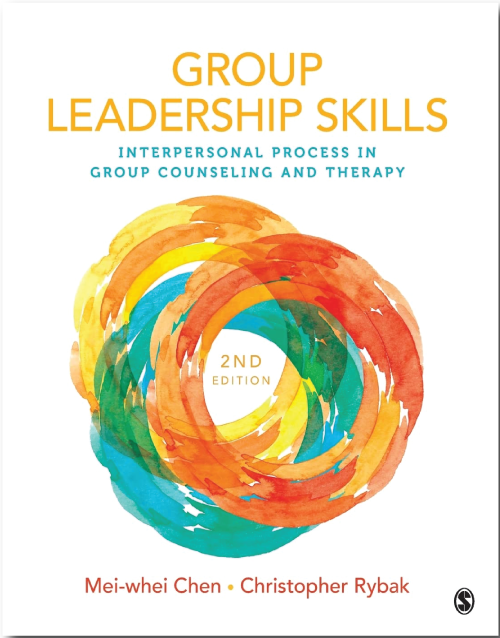 Group Leadership Skills: Interpersonal Process in Group Counseling and Therapy Second Edition