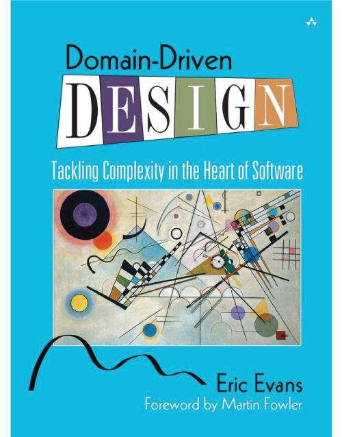 Domain-Driven Design: Tackling Complexity in the Heart of Software 1st Edition