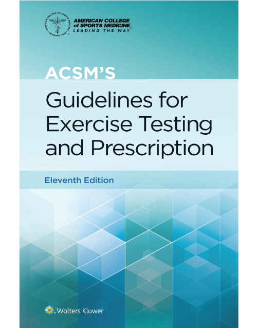 ACSM's Guidelines for Exercise Testing and Prescription Eleventh, Paperback Edition