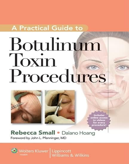 Small's Practical Guide to Botulinum Toxin Procedures Second Edition