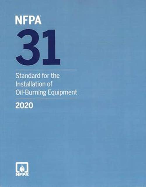 NFPA 31: Standard for the Installation of Oil-Burning Equipment, 2020 edition