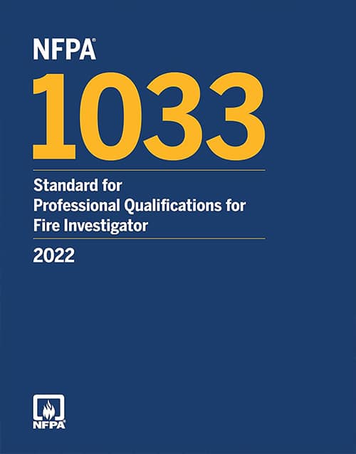 NFPA 1033, Standard for Professional Qualifications for Fire Investigator, 2022 Edition