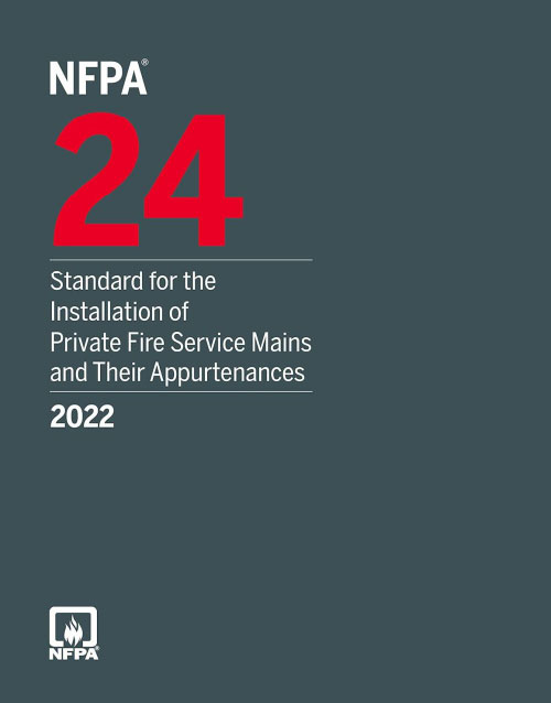 NFPA 24, Standard for the Installation of Private Fire Service Mains and Their Appurtenances 2022 Edition book cover, ISBN 9781455927852