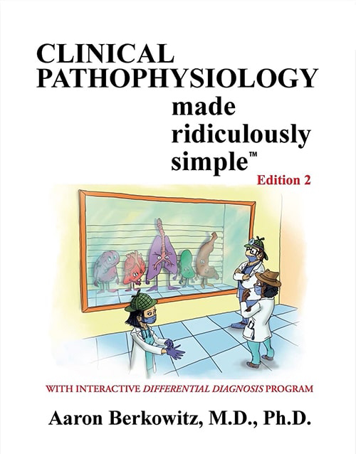 Clinical Pathophysiology Made Ridiculously Simple, 2nd Edition: An Incredibly Easy Way to Learn for Medical Students, Nurses, Physicians, and other Healthcare Professionals Book Cover 9781935660446