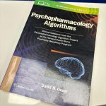 Psychopharmacology Algorithms project at the Harvard south shore program, First Edition: ISBN 9781975151195